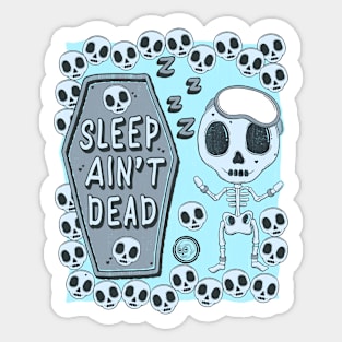 Sleep Ain't Dead Cute Sleepy Skeleton Sticker